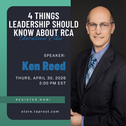 Picture of (FREE WEBINAR) 4 Things Leadership Should Know About RCA