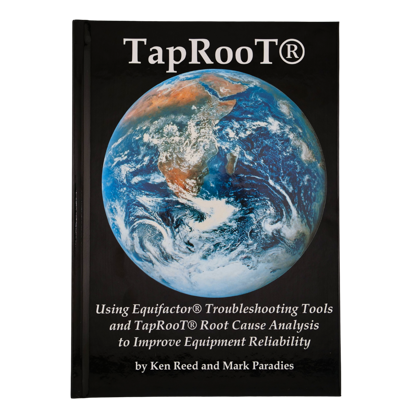 Picture of Book 5: Using Equifactor® Troubleshooting Tools and TapRooT® Root Cause Analysis to Improve Equipment Reliability