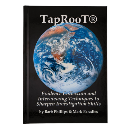 Picture of Book 7: TapRooT® Evidence Collection and Interviewing Techniques to Sharpen Investigation Skills